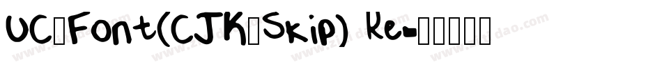 UC_Font(CJK_Skip) Re字体转换